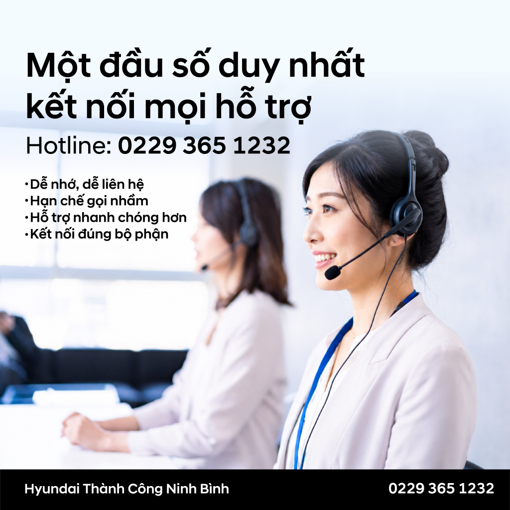 HYUNDAI NINH BÌNH MỘT ĐẦU SỐ DUY NHẤT – KẾT NỐI MỌI HỖ TRỢ